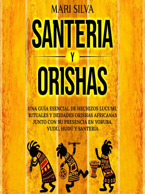 Title details for Santería y Orishas by Mari Silva - Available